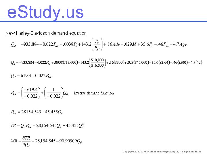 e. Study. us New Harley-Davidson demand equation inverse demand function Copyright 2010 © michael.