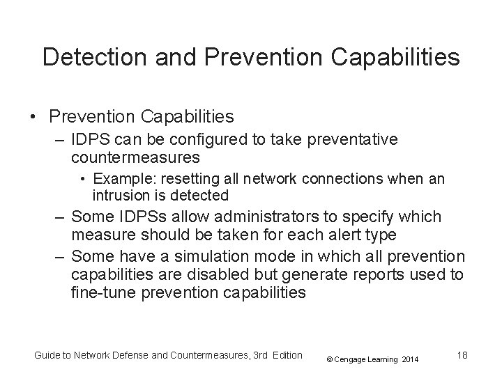 Detection and Prevention Capabilities • Prevention Capabilities – IDPS can be configured to take