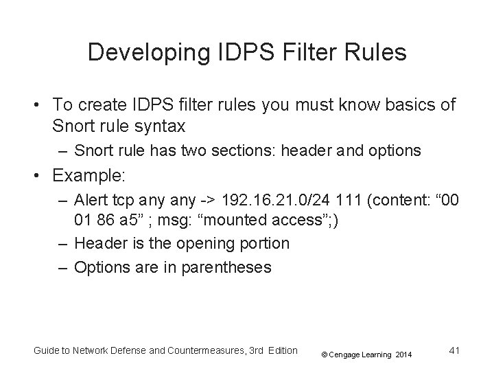 Developing IDPS Filter Rules • To create IDPS filter rules you must know basics