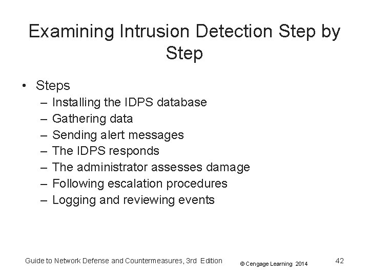 Examining Intrusion Detection Step by Step • Steps – – – – Installing the