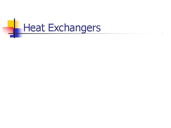 Heat Exchangers 