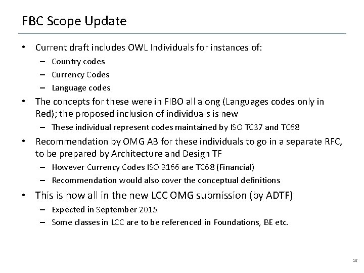 FBC Scope Update • Current draft includes OWL Individuals for instances of: – Country