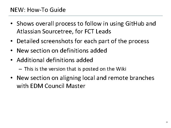 NEW: How-To Guide • Shows overall process to follow in using Git. Hub and