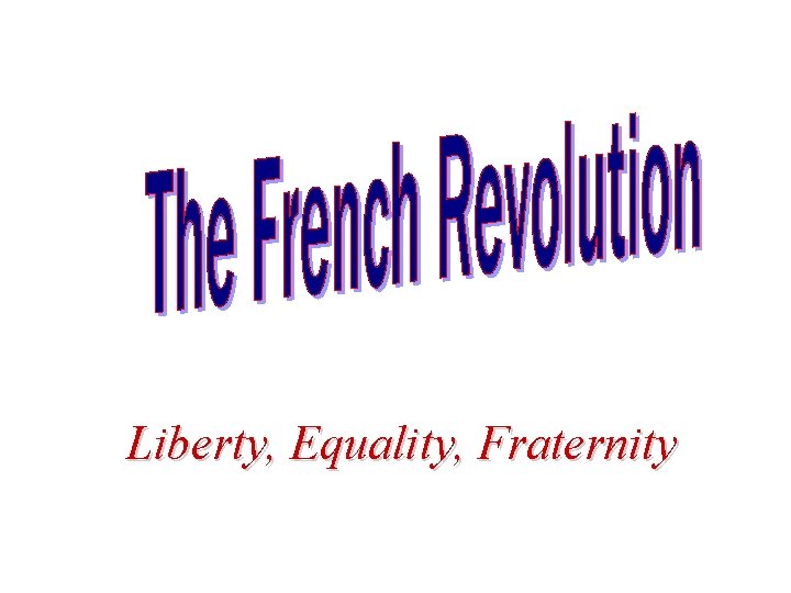 Liberty, Equality, Fraternity 