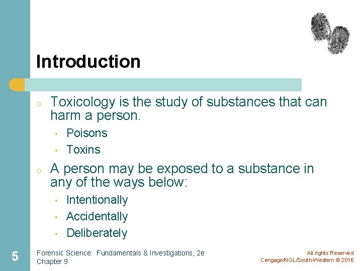 Introduction o Toxicology is the study of substances that can harm a person. •