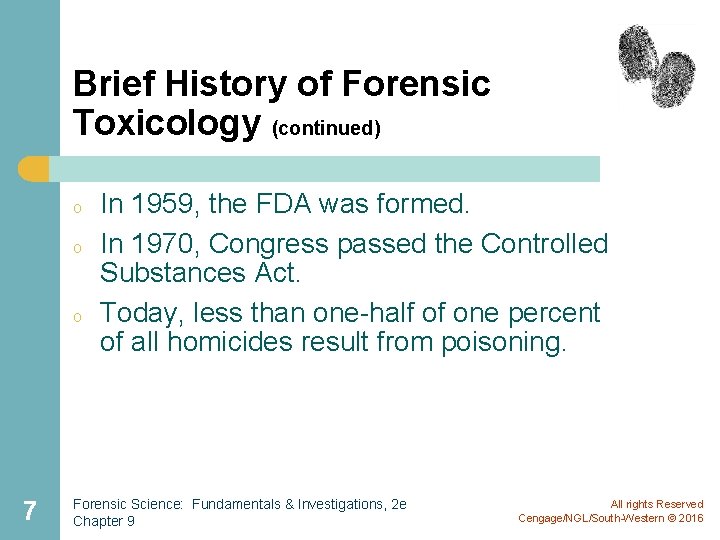 Brief History of Forensic Toxicology (continued) o o o 7 In 1959, the FDA