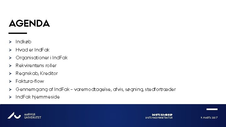 AGENDA Ø Indkøb Ø Hvad er Ind. Fak Ø Organisationer i Ind. Fak Ø
