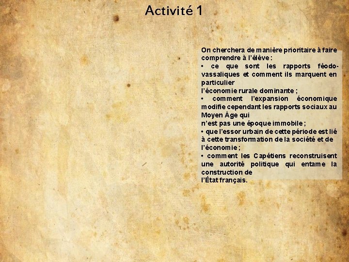 Activité 1 On chera de manière prioritaire à faire comprendre à l’élève : •