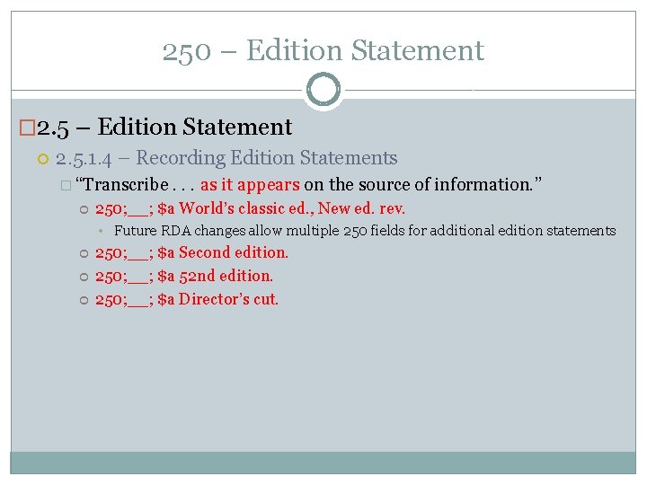 250 – Edition Statement � 2. 5 – Edition Statement 2. 5. 1. 4