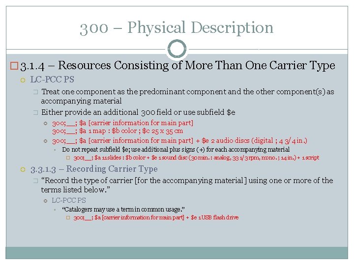 300 – Physical Description � 3. 1. 4 – Resources Consisting of More Than