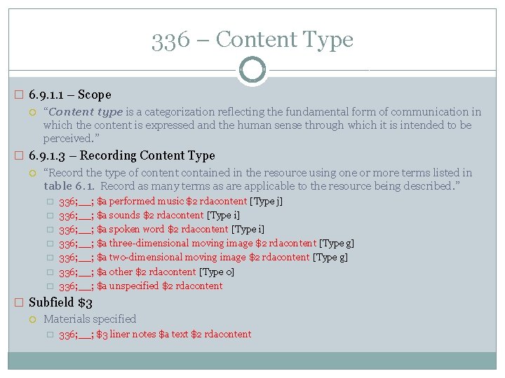 336 – Content Type � 6. 9. 1. 1 – Scope “Content type is