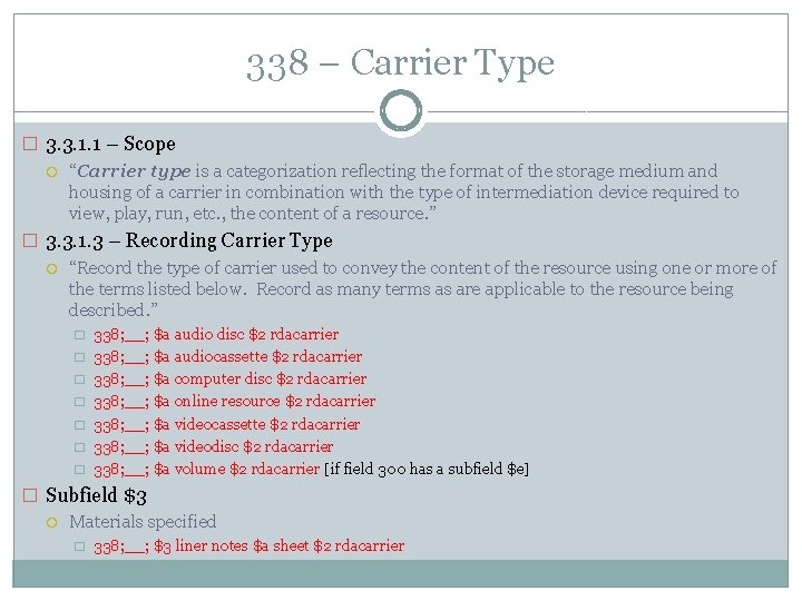 338 – Carrier Type � 3. 3. 1. 1 – Scope “Carrier type is