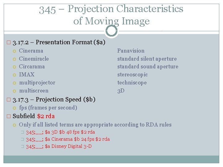 345 – Projection Characteristics of Moving Image � 3. 17. 2 – Presentation Format