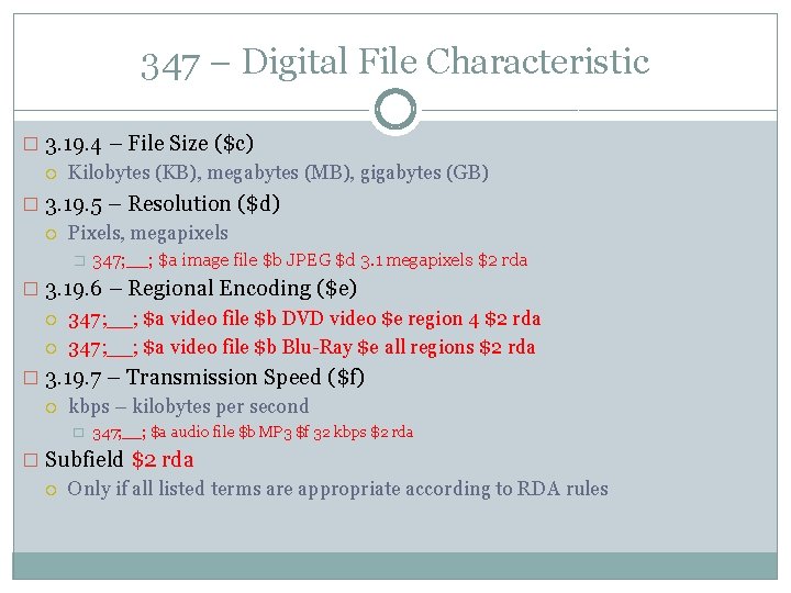 347 – Digital File Characteristic � 3. 19. 4 – File Size ($c) Kilobytes