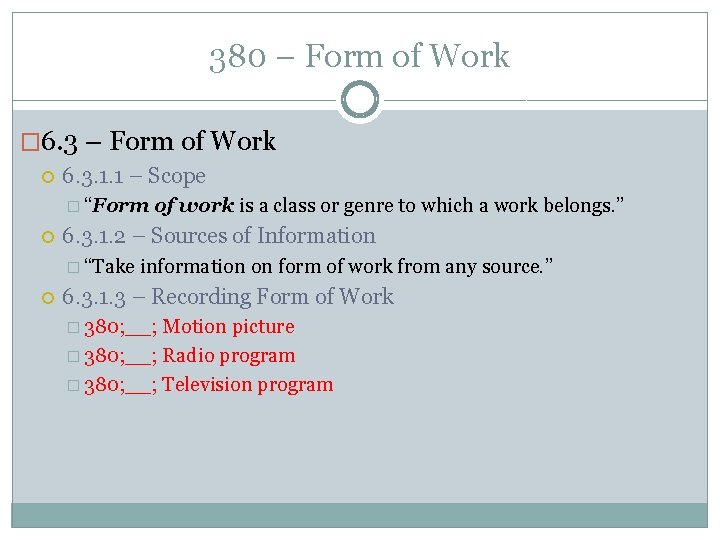 380 – Form of Work � 6. 3 – Form of Work 6. 3.