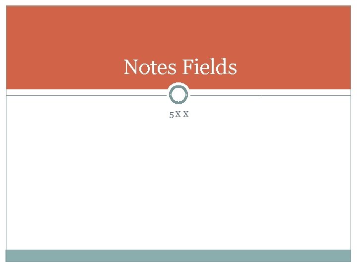 Notes Fields 5 XX 