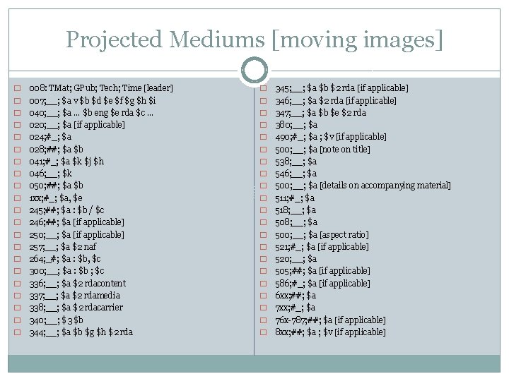 Projected Mediums [moving images] � � � � � � 008: TMat; GPub; Tech;