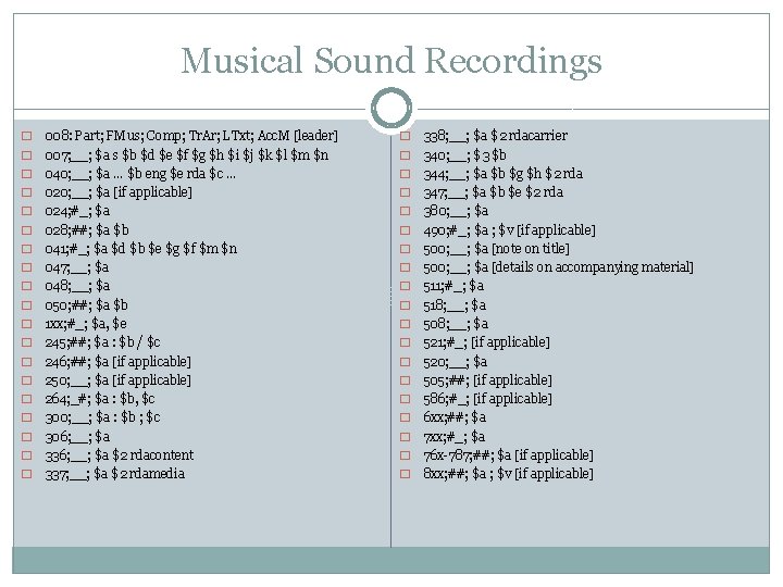 Musical Sound Recordings � � � � � 008: Part; FMus; Comp; Tr. Ar;