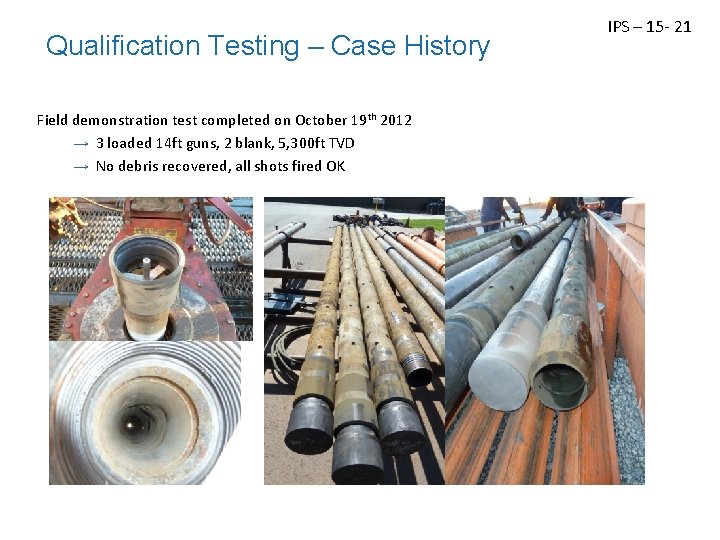 Qualification Testing – Case History Field demonstration test completed on October 19 th 2012