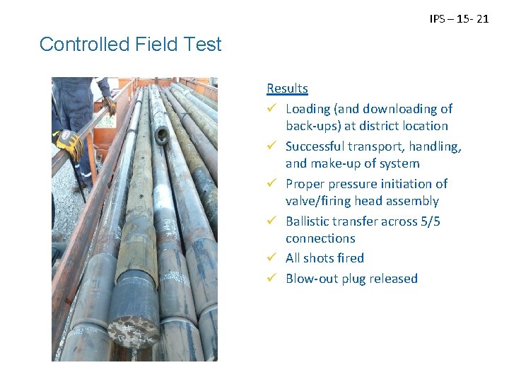 IPS – 15 - 21 Controlled Field Test Results ü Loading (and downloading of IPS – 15 - 21 Controlled Field Test Results ü Loading (and downloading of