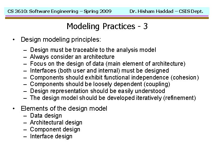 CS 3610: Software Engineering – Spring 2009 Dr. Hisham Haddad – CSIS Dept. Modeling