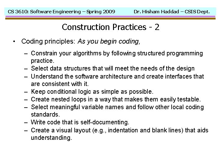 CS 3610: Software Engineering – Spring 2009 Dr. Hisham Haddad – CSIS Dept. Construction