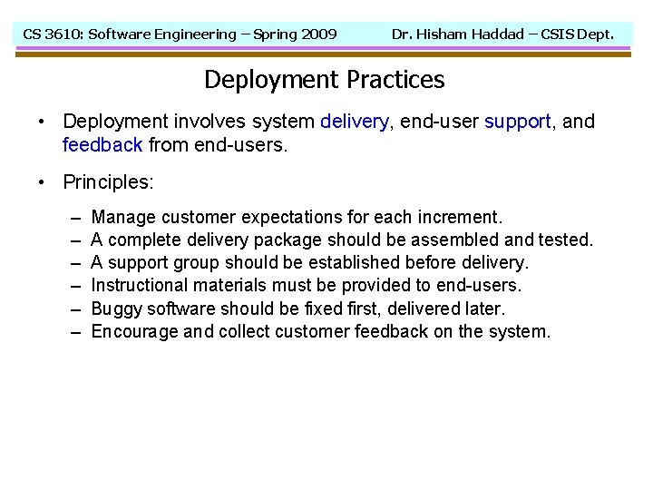 CS 3610: Software Engineering – Spring 2009 Dr. Hisham Haddad – CSIS Dept. Deployment