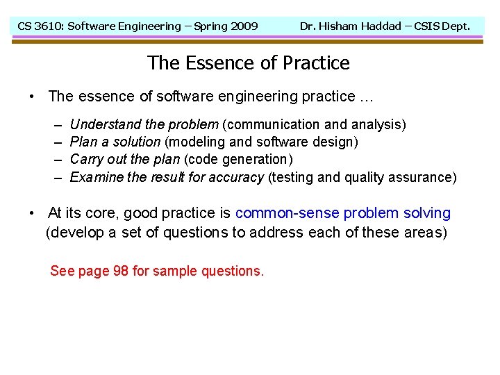 CS 3610: Software Engineering – Spring 2009 Dr. Hisham Haddad – CSIS Dept. The