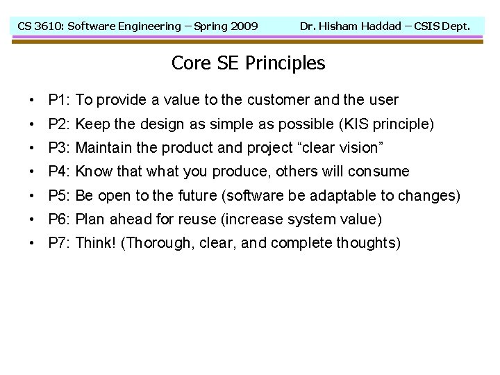 CS 3610: Software Engineering – Spring 2009 Dr. Hisham Haddad – CSIS Dept. Core