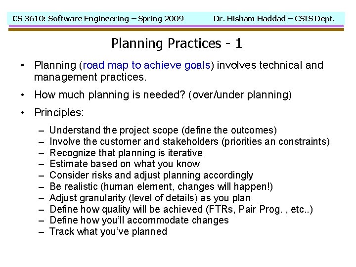 CS 3610: Software Engineering – Spring 2009 Dr. Hisham Haddad – CSIS Dept. Planning