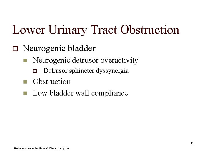 Lower Urinary Tract Obstruction o Neurogenic bladder n Neurogenic detrusor overactivity o n n