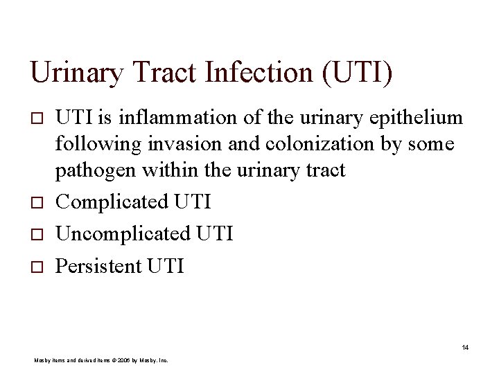 Urinary Tract Infection (UTI) o o UTI is inflammation of the urinary epithelium following