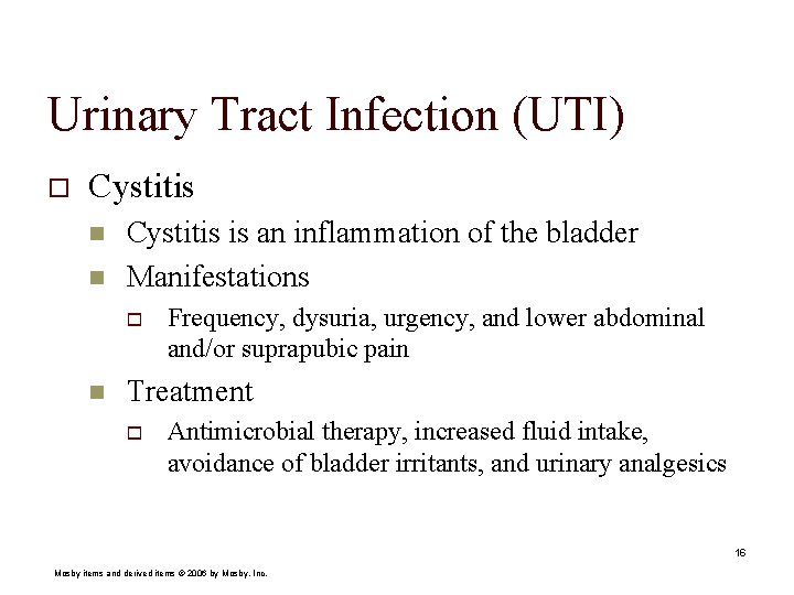 Urinary Tract Infection (UTI) o Cystitis n n Cystitis is an inflammation of the