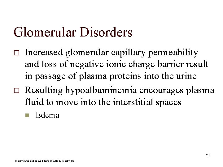 Glomerular Disorders o o Increased glomerular capillary permeability and loss of negative ionic charge