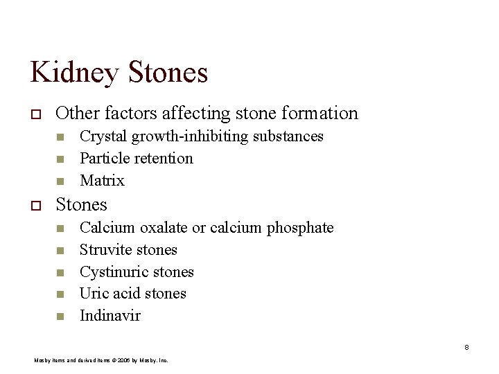 Kidney Stones o Other factors affecting stone formation n o Crystal growth-inhibiting substances Particle