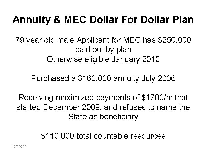 Annuity & MEC Dollar For Dollar Plan 79 year old male Applicant for MEC