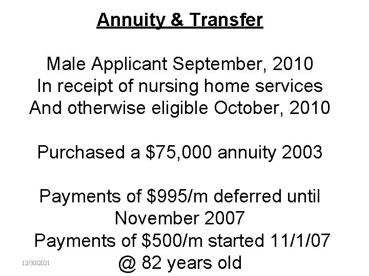 Annuity & Transfer Male Applicant September, 2010 In receipt of nursing home services And