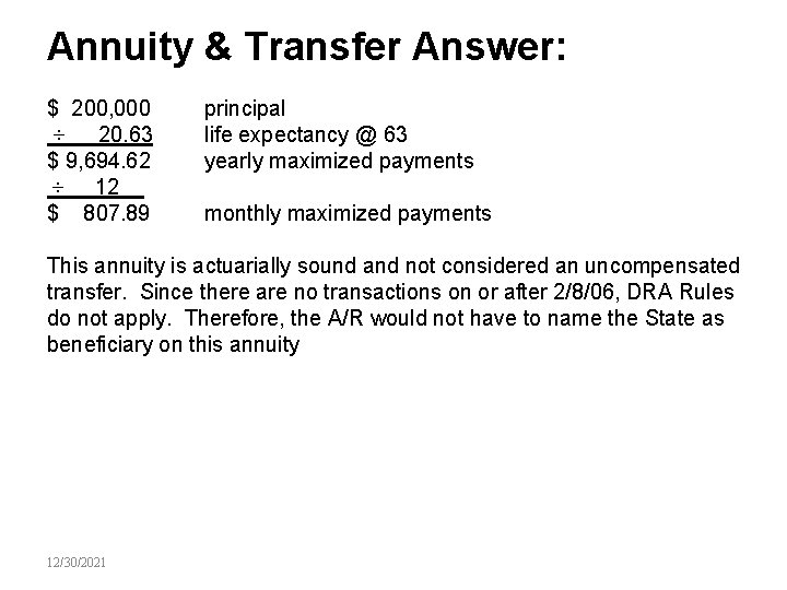Annuity & Transfer Answer: $ 200, 000 ÷ 20. 63 $ 9, 694. 62