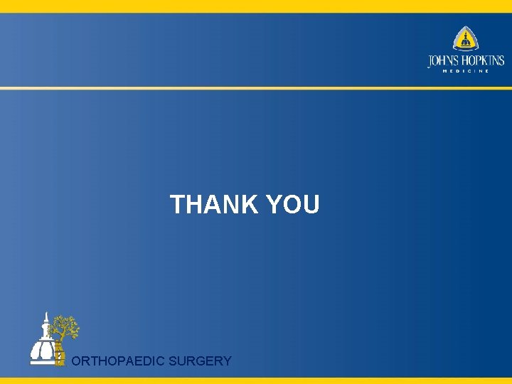 THANK YOU ORTHOPAEDIC SURGERY 