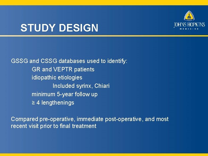 STUDY DESIGN GSSG and CSSG databases used to identify: GR and VEPTR patients idiopathic