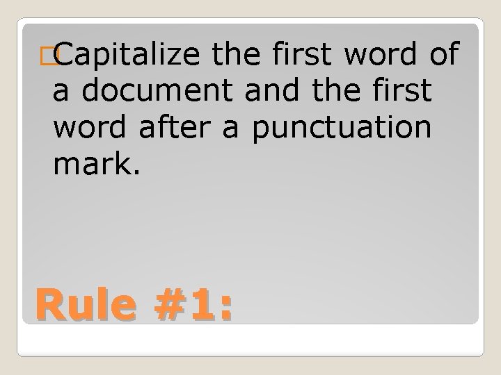 �Capitalize the first word of a document and the first word after a punctuation