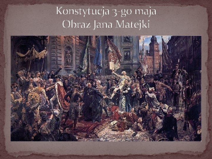 Konstytucja 3 -go maja Obraz Jana Matejki 