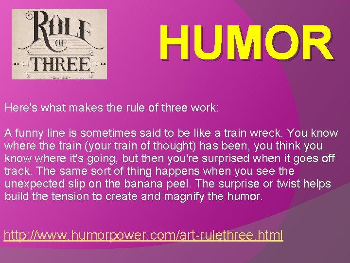 HUMOR Here's what makes the rule of three work: A funny line is sometimes