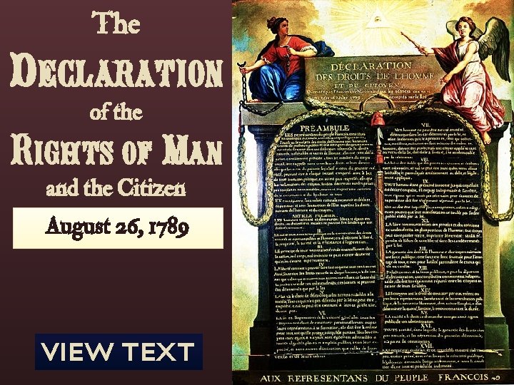 The Declaration of the Rights of Man and the Citizen August 26, 1789 VIEW