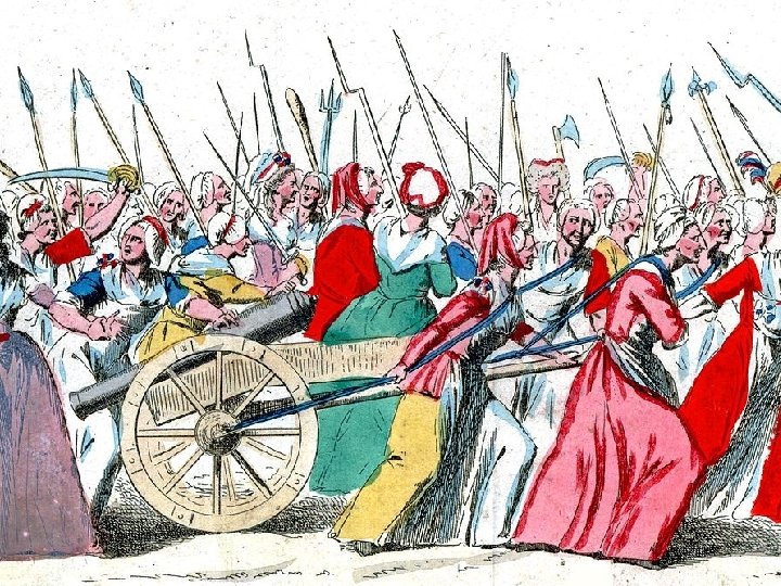 WOMEN’S MARCH ON VERSAILLES October, 1789 