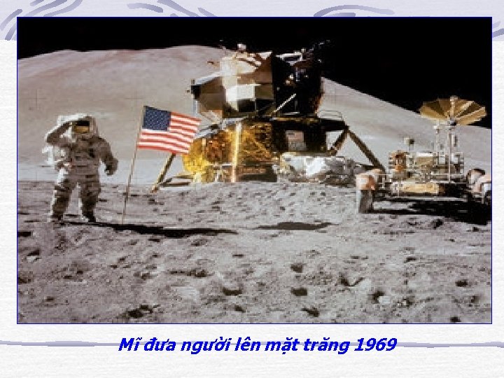 Mĩ đưa người lên mặt trăng 1969 