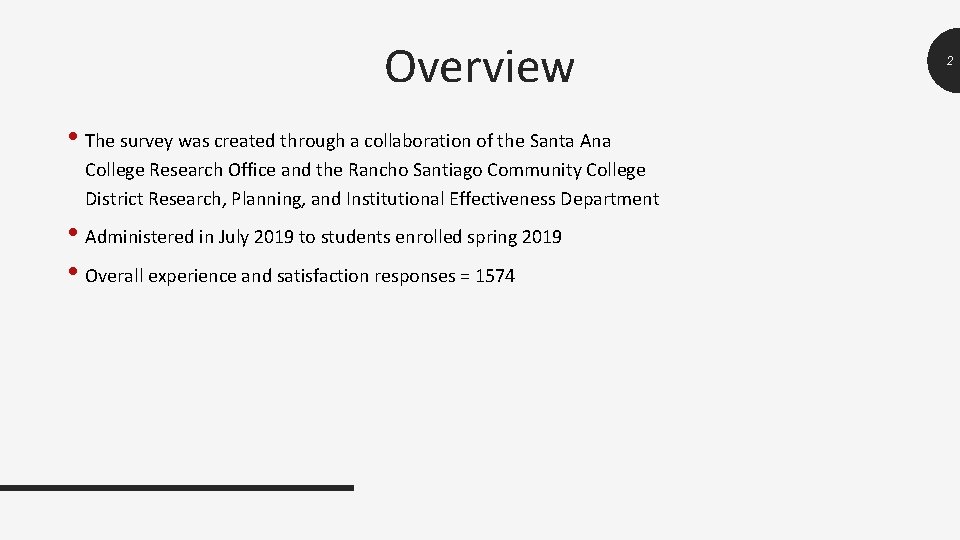 Overview • The survey was created through a collaboration of the Santa Ana College