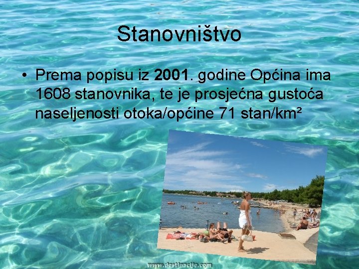 Stanovništvo • Prema popisu iz 2001. godine Općina ima 1608 stanovnika, te je prosjećna