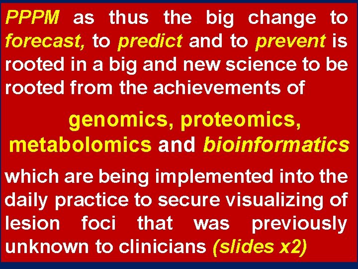 PPPM as thus the big change to forecast, to predict and to prevent is PPPM as thus the big change to forecast, to predict and to prevent is