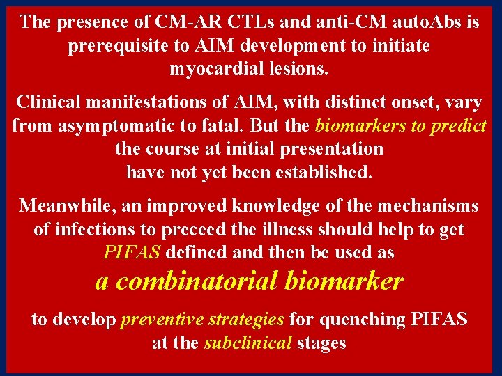 The presence of CM-AR CTLs and anti-CM auto. Abs is prerequisite to AIM development The presence of CM-AR CTLs and anti-CM auto. Abs is prerequisite to AIM development
